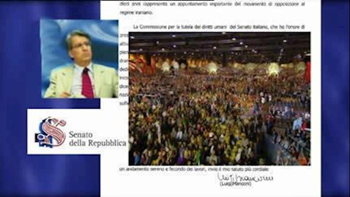 رسالة موجهة من قبل السناتور لوئيجي منکوني رئيس لجنة حقوق الإنسان في مجلس الشيوخ الإيطالي علی أعتاب التجمع الکبير للمقاومة الإيرانية في العاصمة الفرنسية باريس
مجلس الشيوخ الإيطالي