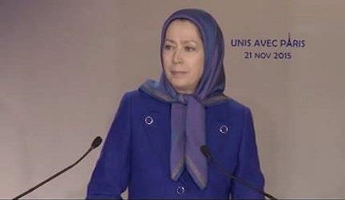 جوانب من کلمة مريم رجوي خلال حفل التضامن مع الشعب الفرنسي-باريس-21 نوفمبر 2015